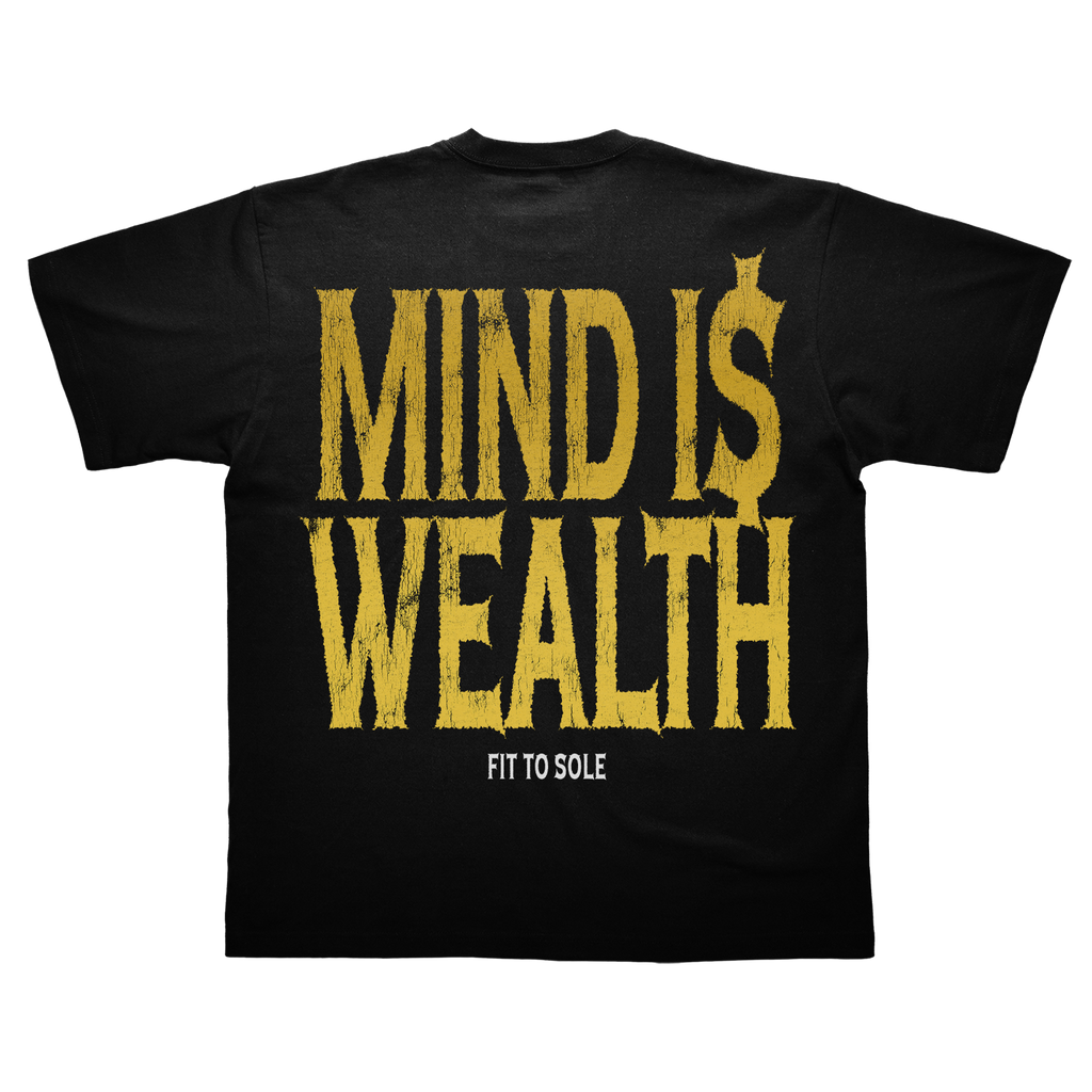 MIND IS WEALTH TEE