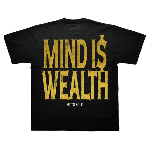 MIND IS WEALTH TEE