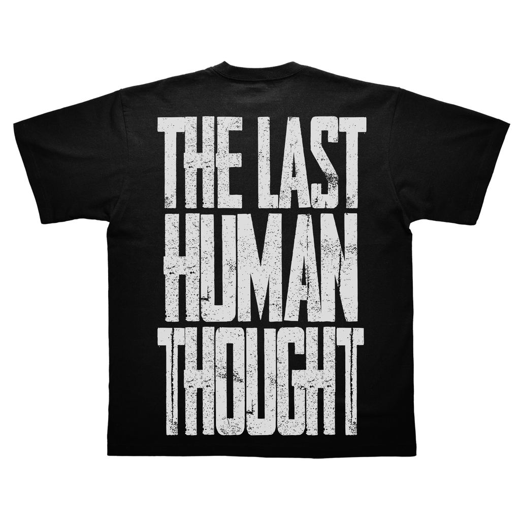 The Last Human Thought Tee
